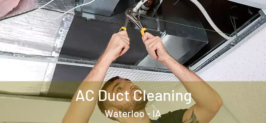 AC Duct Cleaning Waterloo - IA